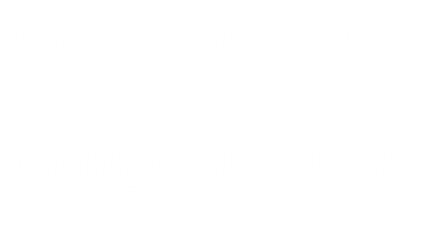 Delta Blues & Stringband music